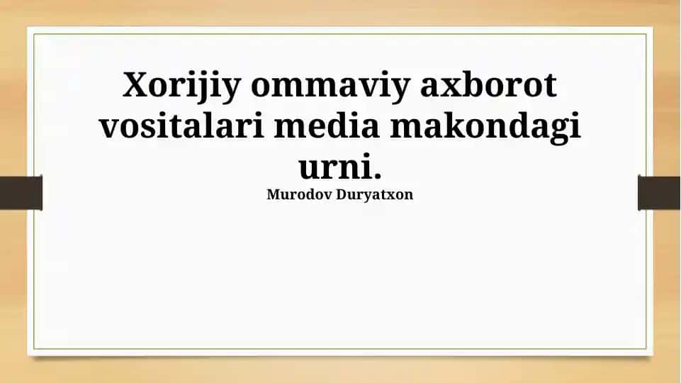 Xorijiy ommaviy axborot vositalarining ommaviy axborot maydonidagi o'rni
