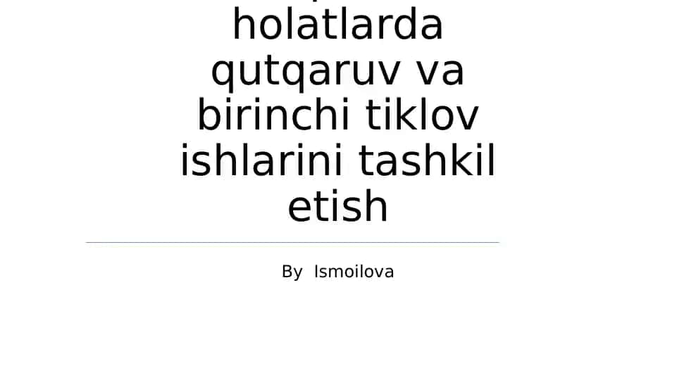 Favqulotda holatlarda qutqaruv va birinchi tiklov ishlarini tashkil etish