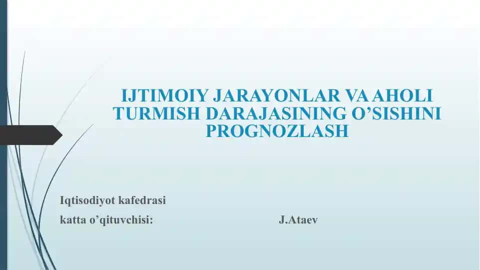 IJTIMOIY JARAYONLAR VA AHOLI TURMISH DARAJASINING O’SISHINI PROGNOZLASH