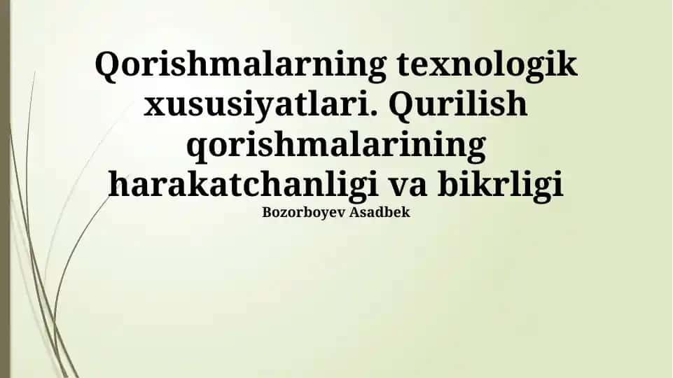 Qorishmalarning texnologik xususiyatlari