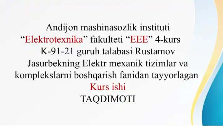 Kurs ishi "Chastota o‘zgartgichi – asinxron motor" tizimi bo‘yicha kurs loyihasi