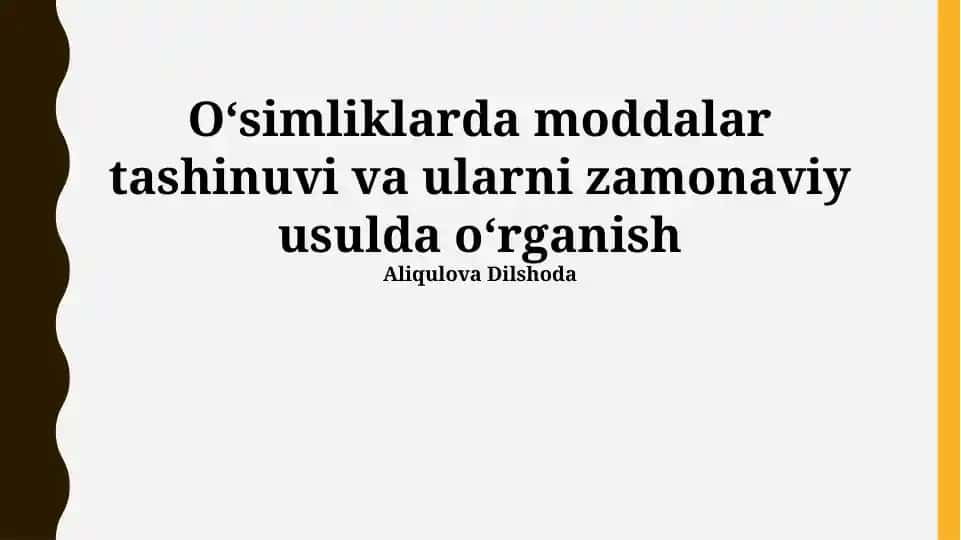 Oʻsimliklarda moddalar tashinuvi va ularni zamonaviy usulda oʻrganish