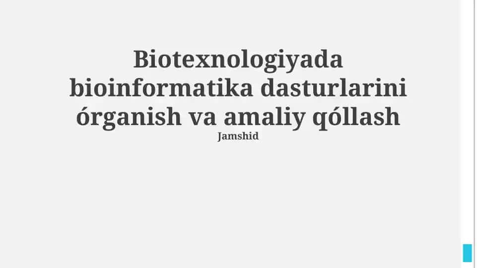 Bioinformatika dasturlarini órganish va amaliy qóllash