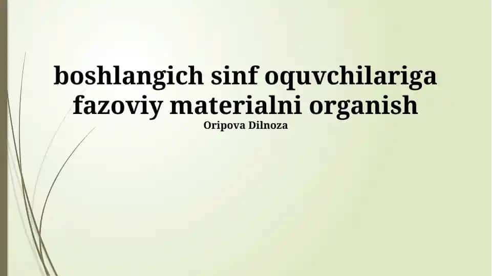 Boshlang'ich sinf o'quvchilariga fazoviy materialni organish