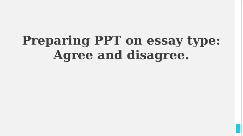 Agree and Disagree Essays
