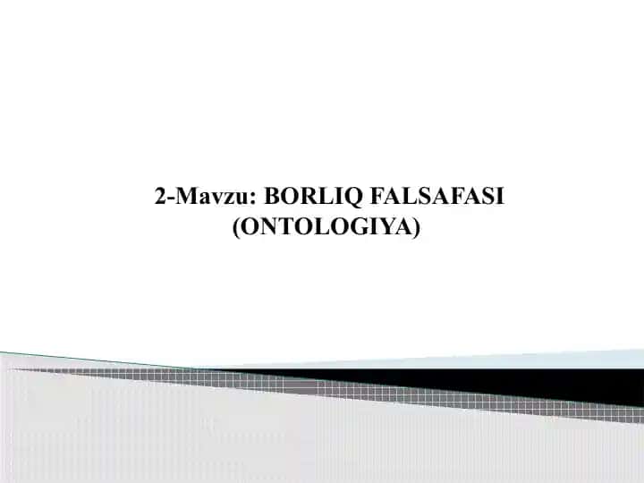 BORLIQ FALSAFASI (ONTOLOGIYA)