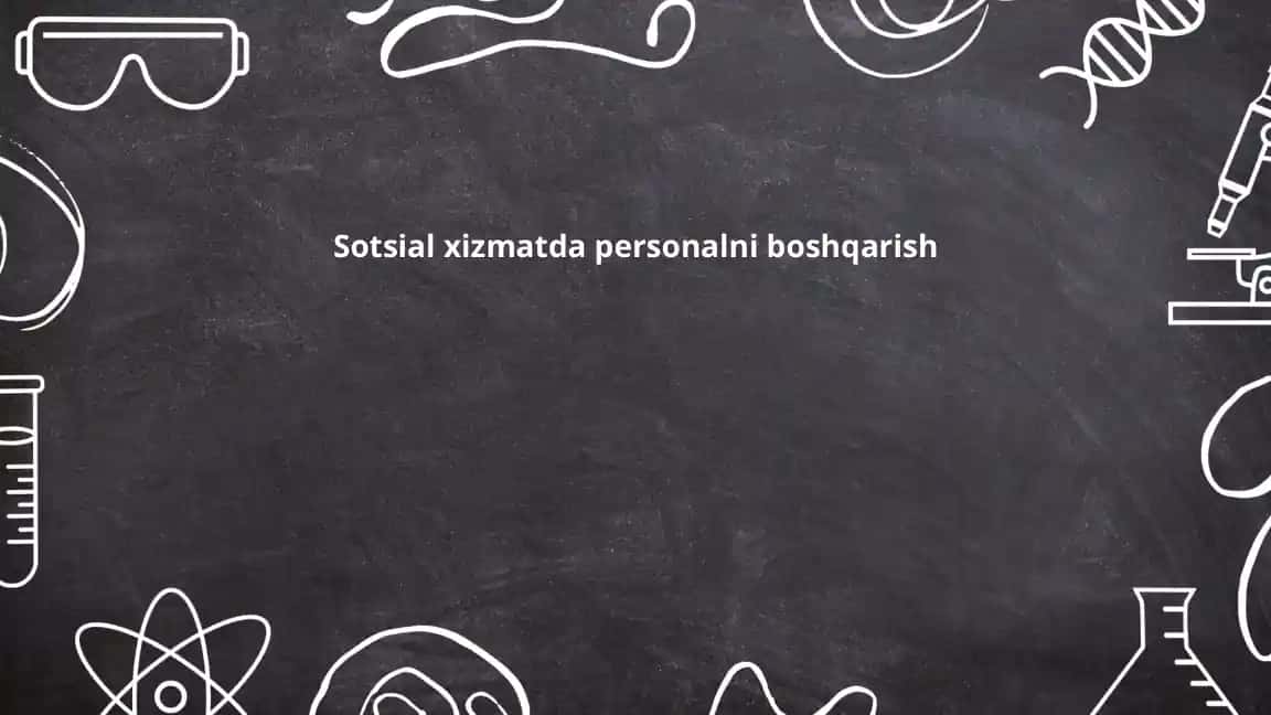 Sotsial xizmatda personalni boshqarish