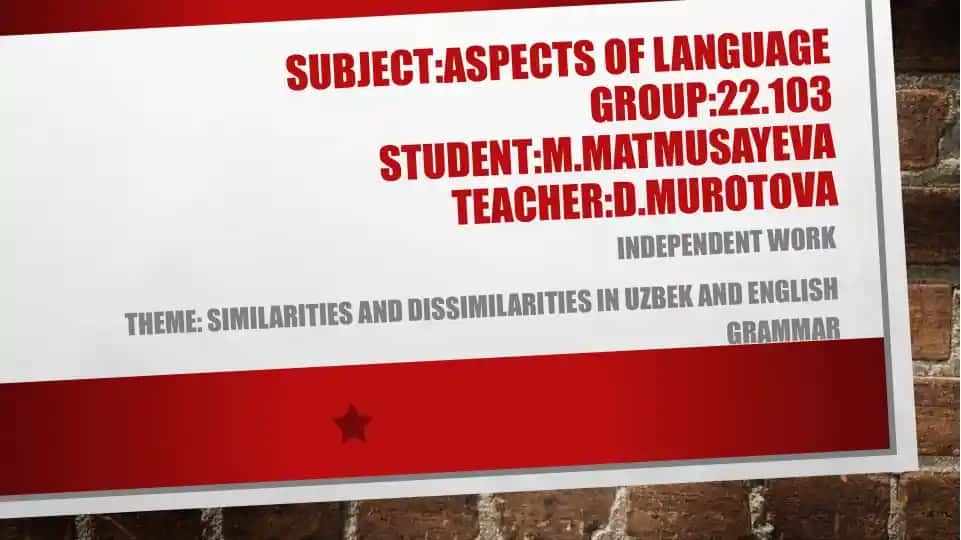 Similarities and dissimilarities in Uzbek and English grammar