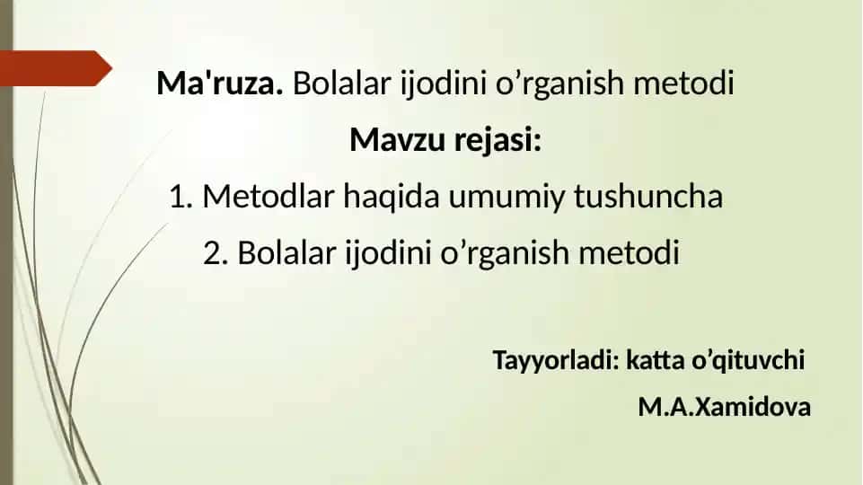 Ma'ruza.Bolalarijodinio’rganishmetodi