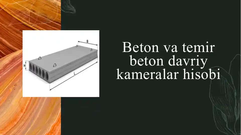Beton va temir beton davriy kameralar hisobi