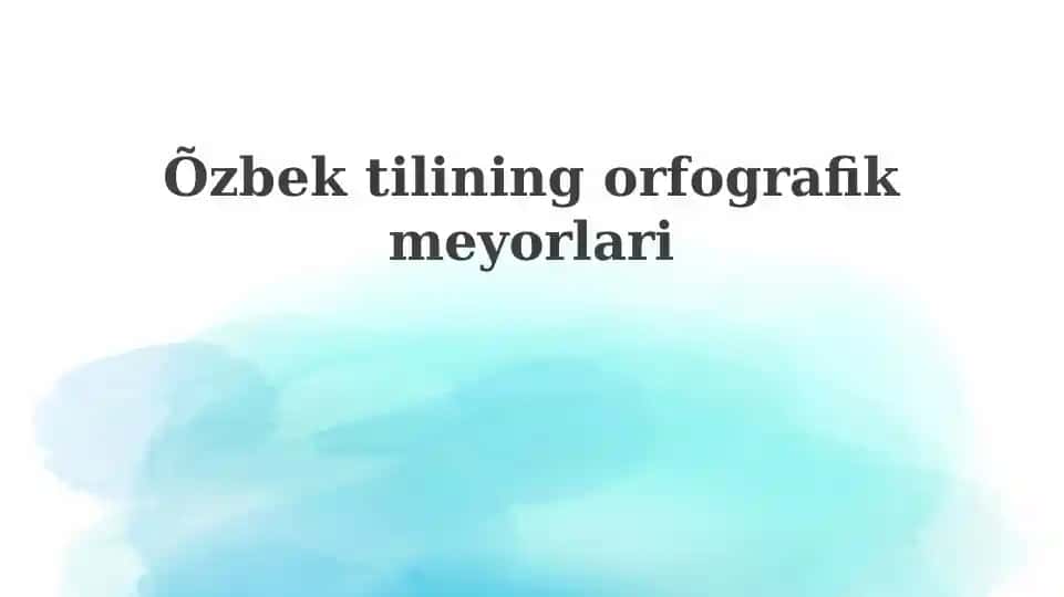 Oʻzbektilining orfografik meʼyorlari
