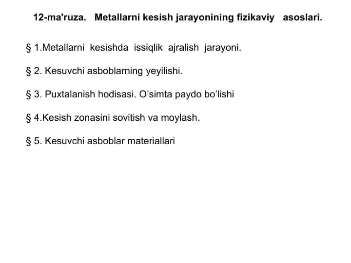 Metallarni kеsish jarayonining fizikaviy asoslari