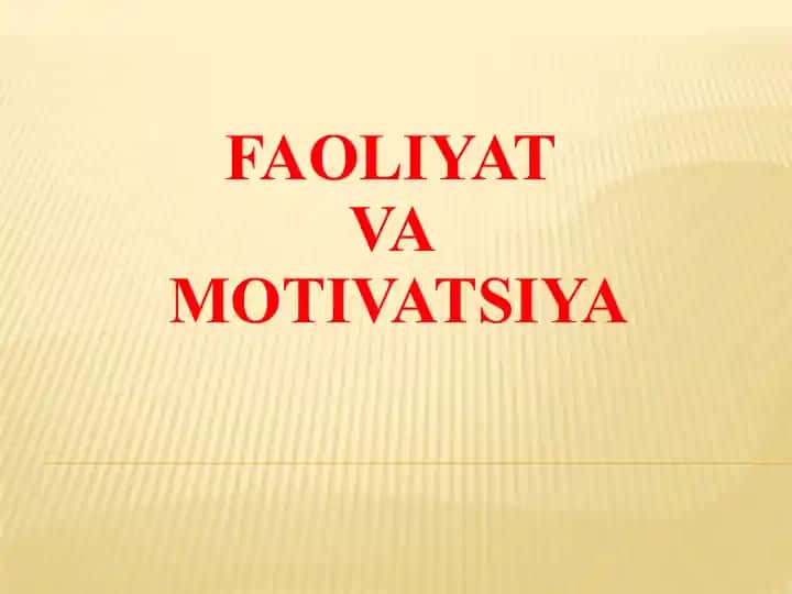 Faoliyat va motivatsiya