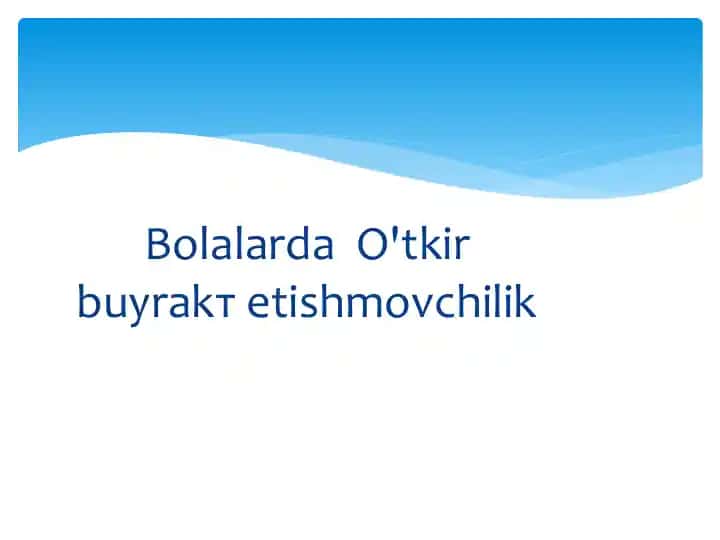 Bolalarda O'tkir buyrak ustida etishmovchilik