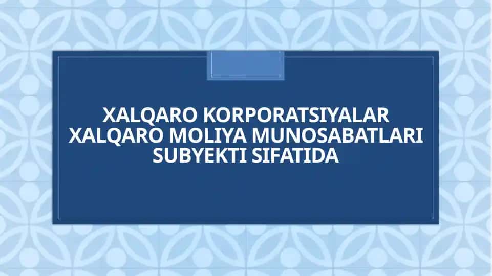 Xalqaro korporatsiyalarning Mohiyati