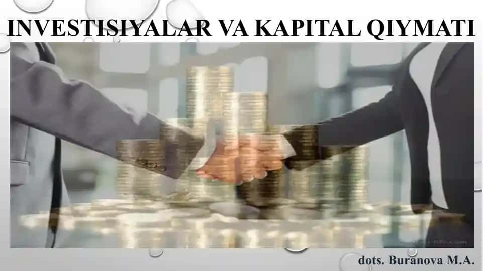 INVESTISIYALAR VA KAPITAL QIYMATI