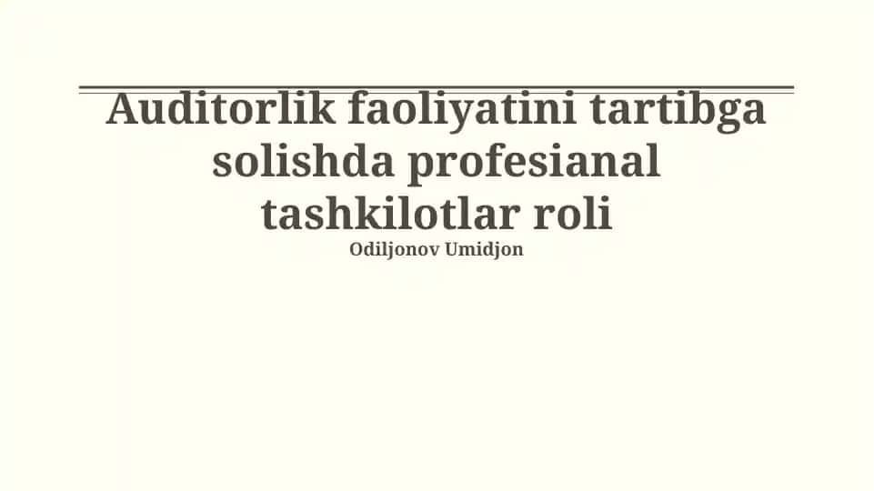 Auditorlik faoliyatini tartibga solishda profesianal tashkilotlar roli