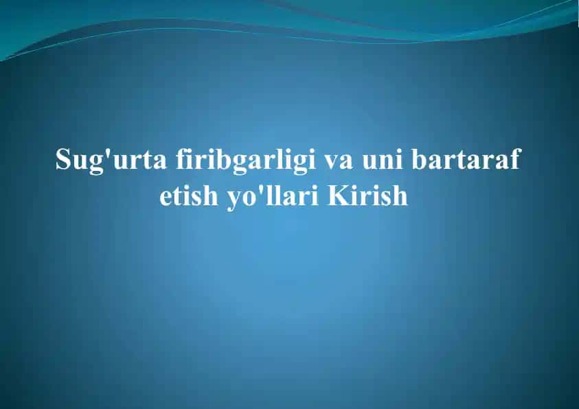 Sug'urta firibgarligi va uni bartaraf etish yo'llari