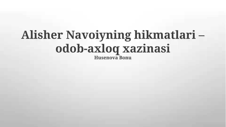 Alisher Navoiyning hikmatlari – odob-axloq xazinasi