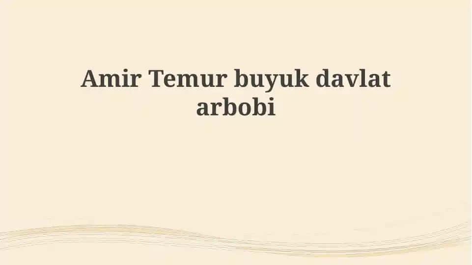Amir Temur: Buyuk davlat arbobi