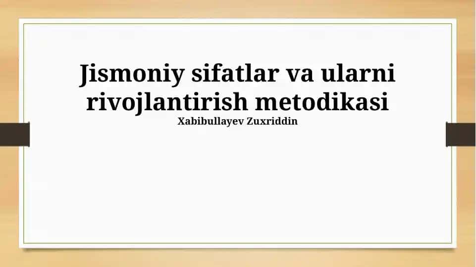 Jismoniy sifatlar va ularni rivojlantirish metodikasi