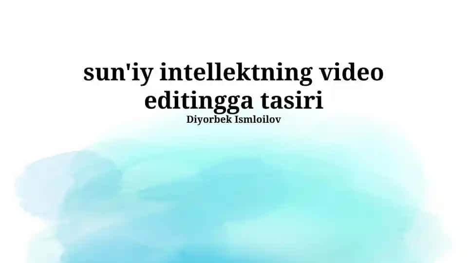 Sun'iy intellektning video editingga tasiri