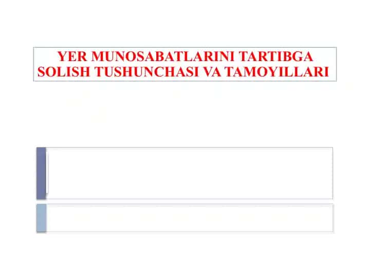 Yer Munosabatlarini Tartibga Solish Tushunchasi va Tamoyillari