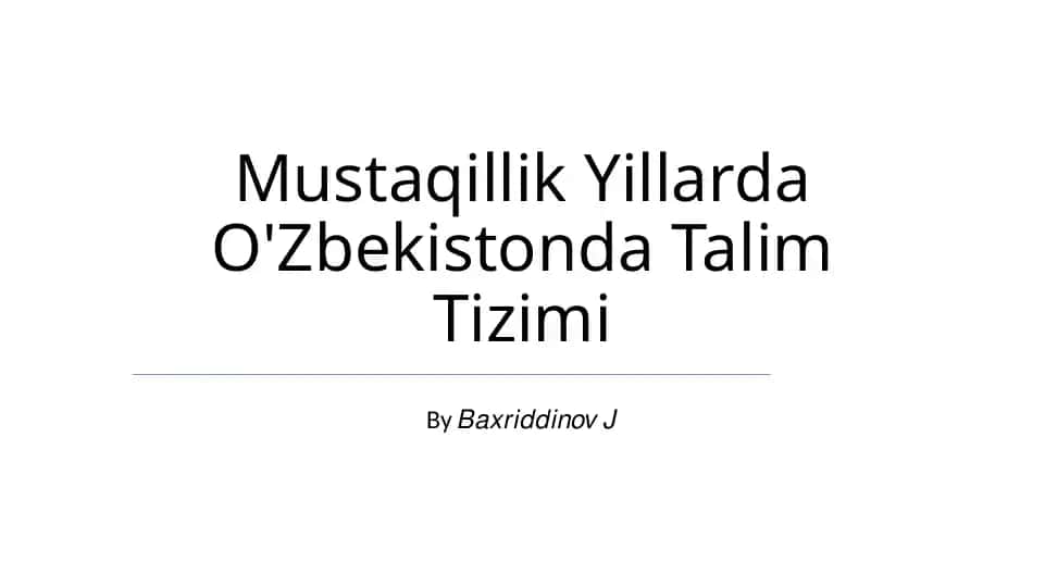 Mustaqillik Yillarda O'Zbekistonda Talim Tizimi