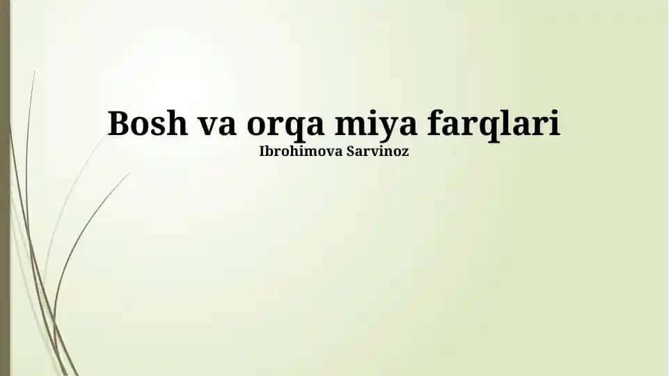 Bosh va orqa miya farqlari