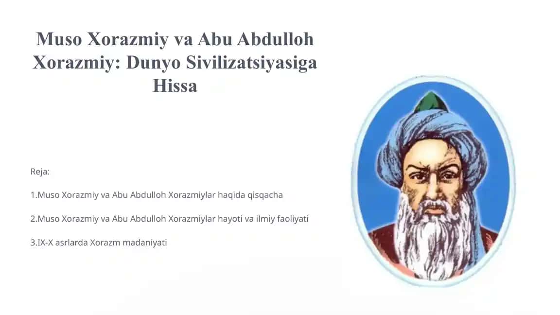 Muso Xorazmiy va Abu Abdulloh Xorazmiy: Dunyo Sivilizatsiyasiga Hissa