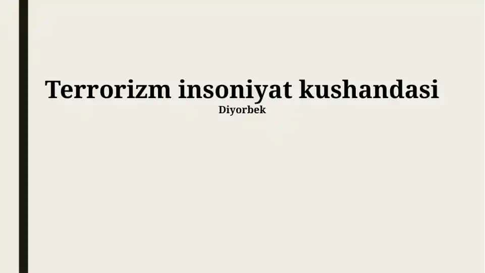 Terrorizm insoniyat kushandasi