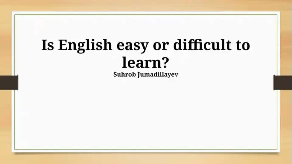 Is English easy or difficult to learn?