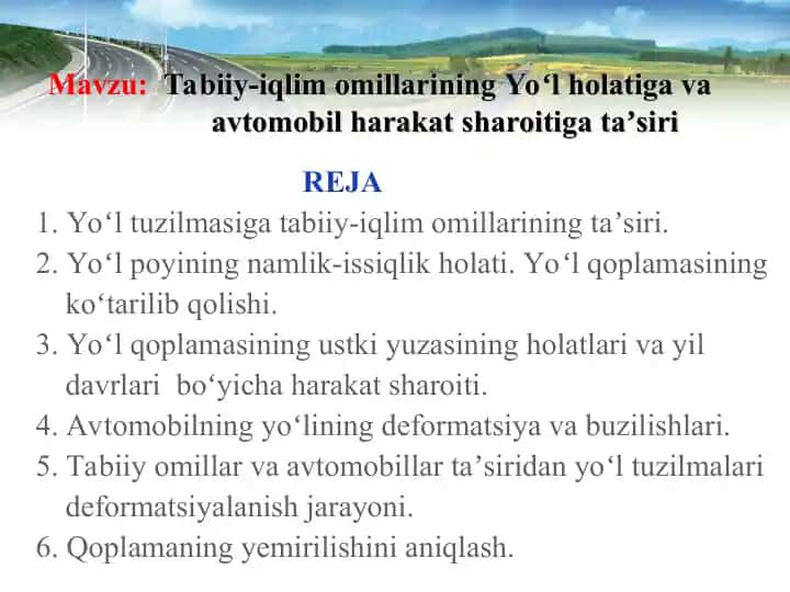 Tabiiy-iqlim omillarining Yoʻl holatiga va avtomobil harakat sharoitiga taʼsiri