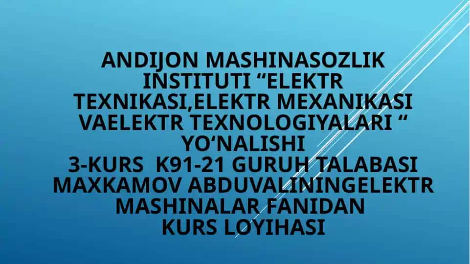 ELEKTR mashinalar fANI kurs loyihasi