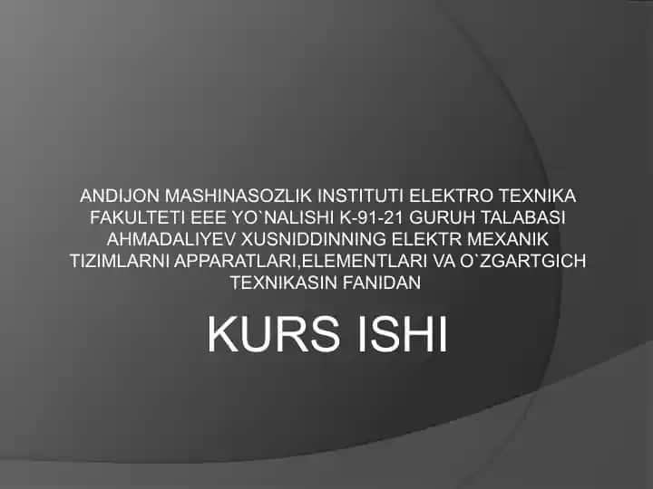 Elektr Mexanik Tizimlarni Apparatlari, Elementlari va O`zgartgich Texnikasi Kurs Ishi