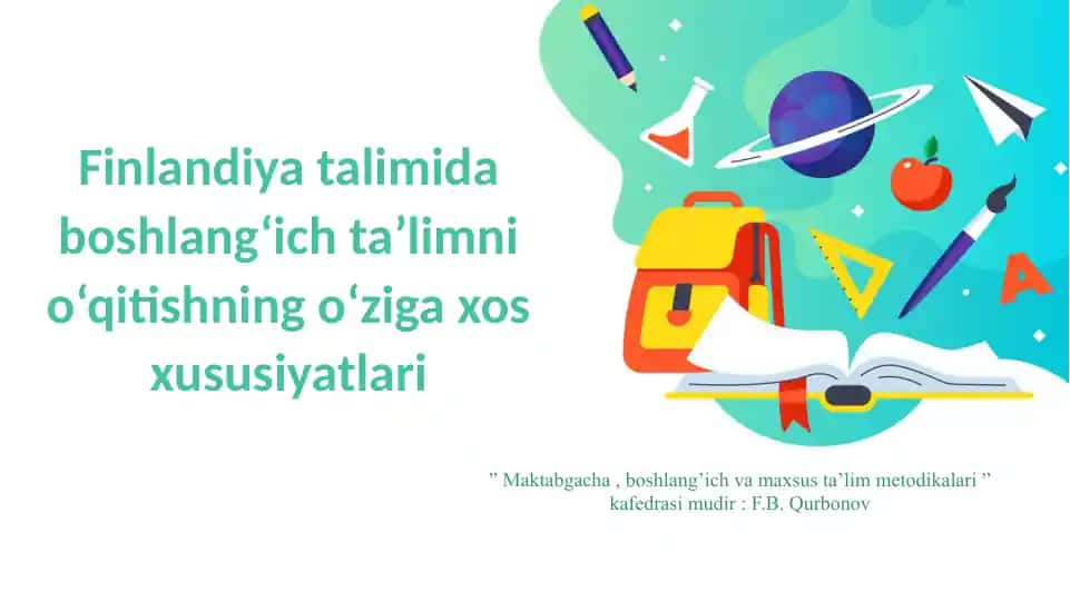 Finlandiya talimida boshlang‘ich ta’limni o‘qitishning o‘ziga xos xususiyatlari