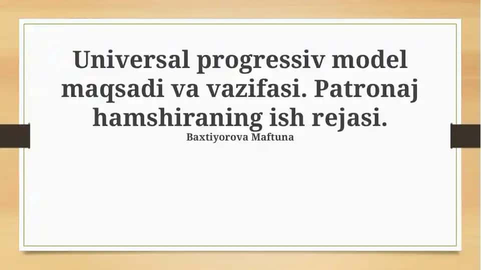 Universal progressiv model va patronaj hamshiraning ish rejasi