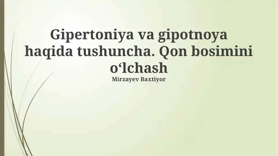 Gipertoniya va gipotenziya haqida tushuncha. Qon bosimini o‘lchash