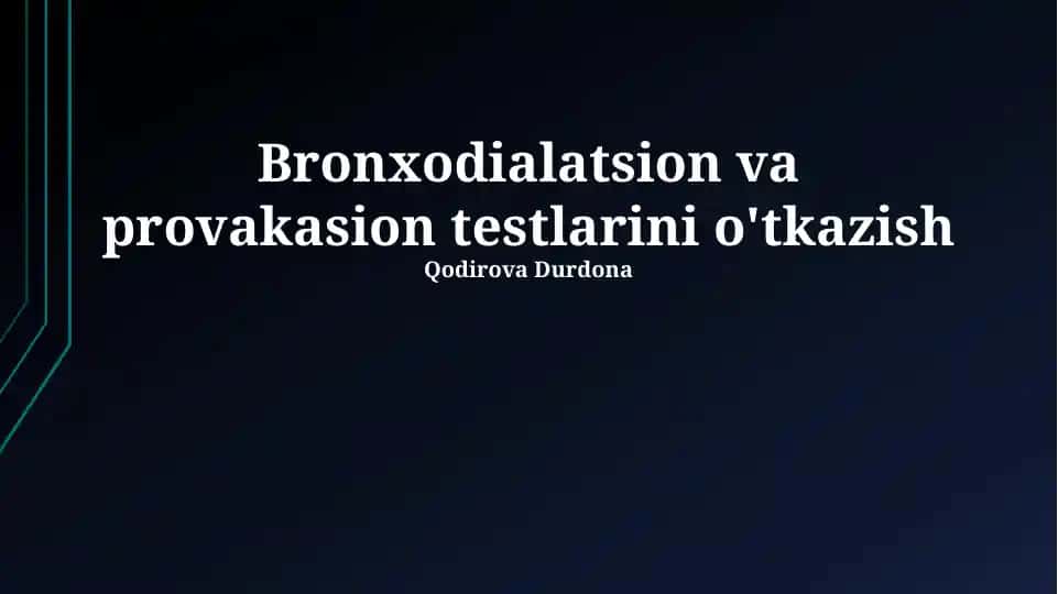 Bronxodialatsion va provakasion testlarini o'tkazish