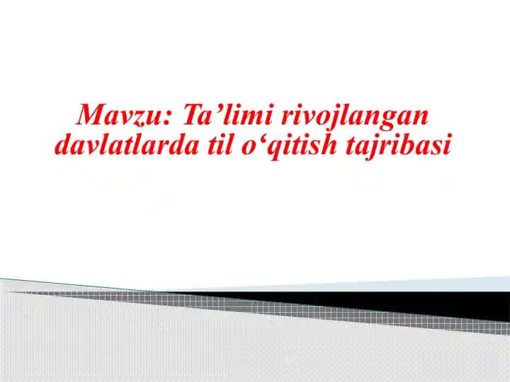 Ta’limi rivojlangan davlatlarda til oʻqitish tajribasi