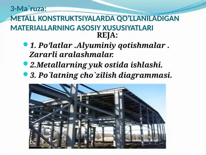 METALL KONSTRUKTSIYALARDA QO’LLANILADIGAN MATERIALLARNING ASOSIY XUSUSIYATLARI