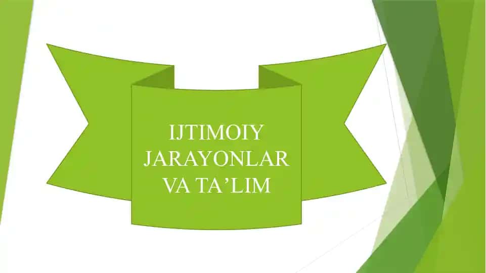 IJTIMOIY JARAYONLAR VATAʼLIM