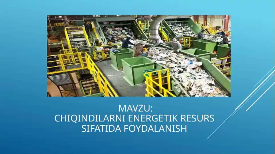 Chiqindilarni energetik resurs sifatida foydalanish