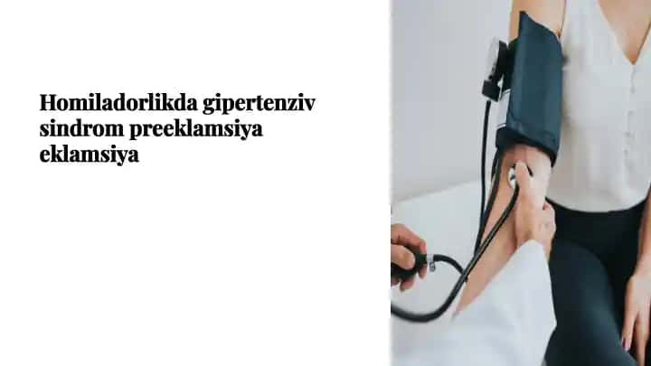Gipertenziv sindrom va homiladorlik