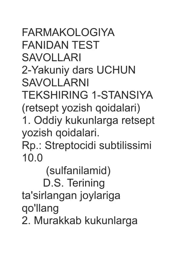 Farmakologiya fanidan test savollari 2-Yakuniy dars UCHUN SAVOLLARNI TEKSHIRING 1-STANSIYA (retsept yozish qoidalari)