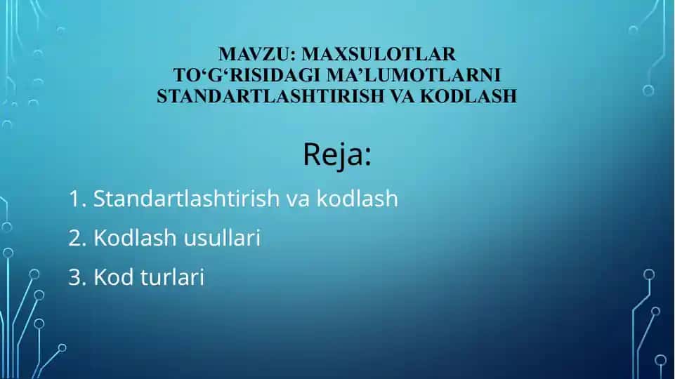 MAXSULOTLARTO‘G‘RISIDAGI MA’LUMOTLARNISTANDARTLASHTIRISH VA KODLASH