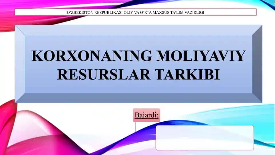 Korxona moliyaviy resurslar tarkibi