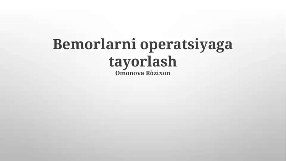 Bemorlarni operatsiyaga tayorlash