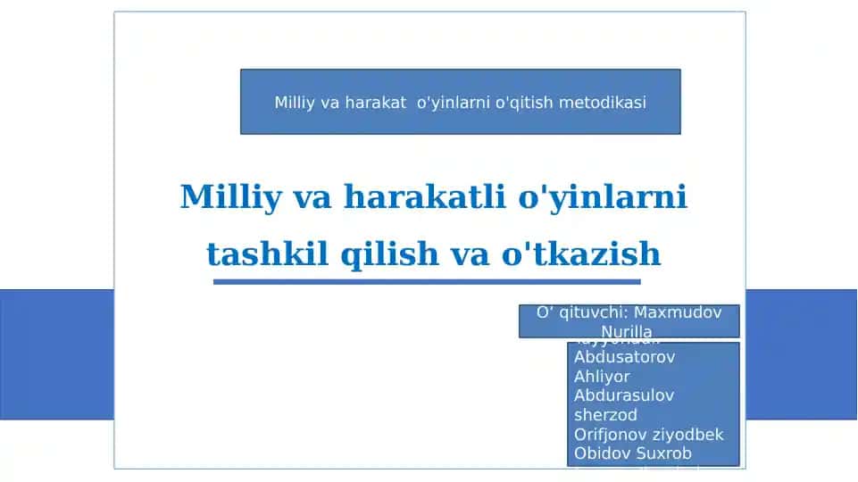 Milliy va harakatli o'yinlarni tashkil qilish va o'tkazish