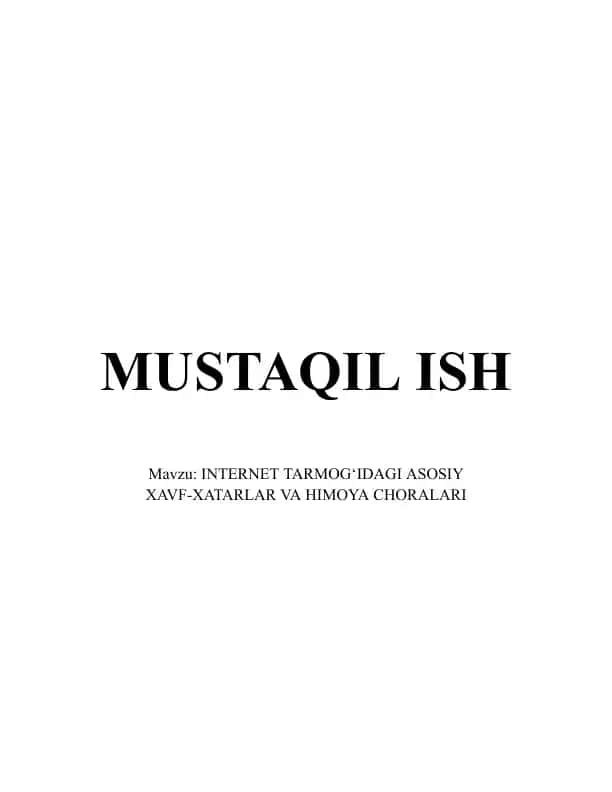 INTERNET TARMOG‘IDAGI ASOSIY XAVF-XATARLAR VA HIMOYA CHORALARI